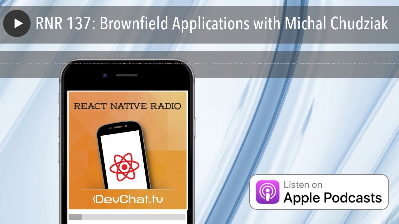 RNR 137: Brownfield Applications with Michal Chudziak