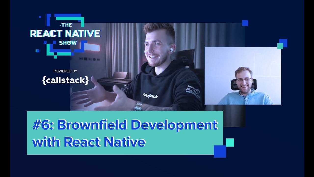 The React Native Show Podcast - Episode 6: "Brownfield Development with React Native"